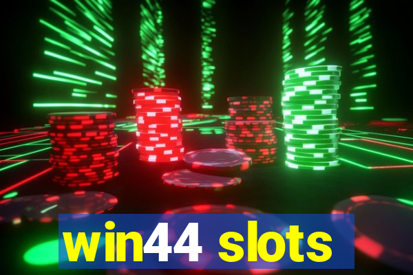 win44 slots